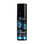 Гель для массажа ORGIE Sexy Vibe Liquid Vibrator с эффектом вибрации - 15 мл. - ORGIE - купить с доставкой в Нефтекамске