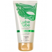 Интимный гель на водной основе Lube Tube Nature - 150 мл. - ORGIE - купить с доставкой в Нефтекамске