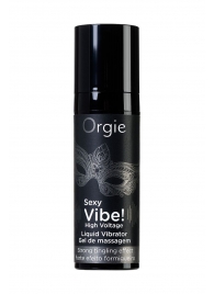 Гель для массажа ORGIE Sexy Vibe High Voltage с эффектом вибрации - 15 мл. - ORGIE - купить с доставкой в Нефтекамске