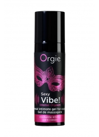 Гель для массажа ORGIE Sexy Vibe Intense Orgasm - 15 мл. - ORGIE - купить с доставкой в Нефтекамске