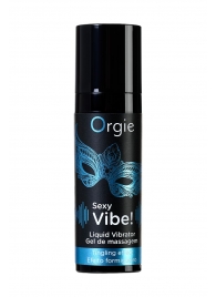 Гель для массажа ORGIE Sexy Vibe Liquid Vibrator с эффектом вибрации - 15 мл. - ORGIE - купить с доставкой в Нефтекамске