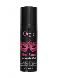 Интимный гель для G-точки ORGIE She Spot с возбуждающим эффектом - 15 мл. - ORGIE - купить с доставкой в Нефтекамске