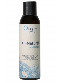 Интимный гель на водной основе Orgie All-Natural Acqua - 150 мл. - ORGIE - купить с доставкой в Нефтекамске