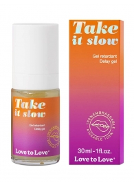 Пролонгирующий гель для мужчин Take It Slow - 30 мл. - Love to Love - купить с доставкой в Нефтекамске