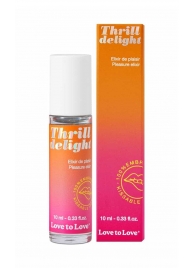Возбуждающий гель Thrill Delight - 10 мл. - Love to Love - купить с доставкой в Нефтекамске