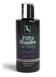 Лубрикант на водной основе Ready for Anything Aqua Lubricant - 100 мл. - Fifty Shades of Grey - купить с доставкой в Нефтекамске